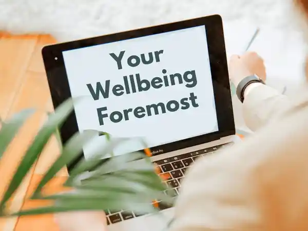 Your wellbeing is our foremost priority